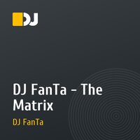 DJ FanTa - The Matrix