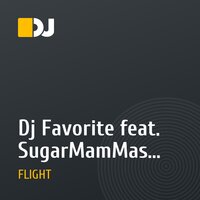 Dj Favorite feat. SugarMamMas   -   Bad Girls 2010 (Dj Flight & Anton Orf Radio Mix)