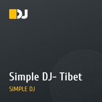 Simple DJ- Tibet