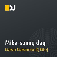 Mike-sunny day
