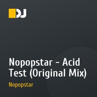 Nopopstar - Acid Test (Original Mix)