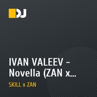 IVAN VALEEV - Novella (ZAN x SKILL Remix)