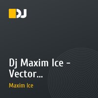 Dj Maxim Ice - Vector (Progressive House mix)