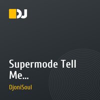 Supermode Tell Me Why(DjDjoniSoul remix 2010)