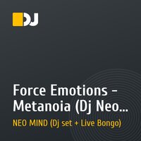 Force Emotions - Metanoia (Dj Neo Mind Remix)