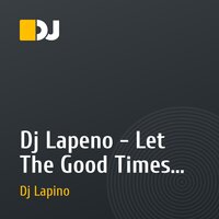 Dj Lapeno - Let The Good Times Roll (Breaks Mix)