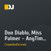 Don Diablo, Miss Palmer – AnyTime No Beef(C&S Mashup)