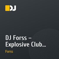 DJ Forss – Explosive Club House Mix ( 28.05.2014 )