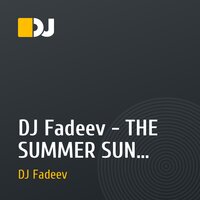 DJ Fadeev - THE SUMMER SUN  [Leto 2010]