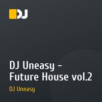 DJ Uneasy - Future House vol.2