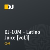 DJ-COM - Latino Juice [vol.1]