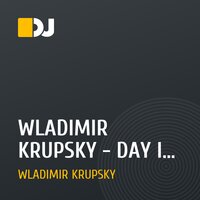 WLADIMIR KRUPSKY - DAY IS OVER