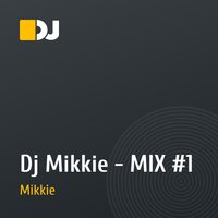 Dj Mikkie - MIX #1