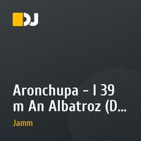 Aronchupa - I 39 m An Albatroz (Dj Jamm remix) [2015]