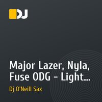 Major Lazer, Nyla, Fuse ODG - Light It Up (Dj Andy Light & Dj O'Neill Sax Remix)