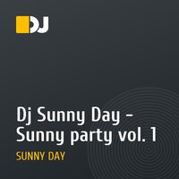 Dj Sunny Day - Sunny party vol. 1