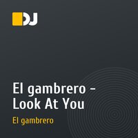 El gambrero - Look At You