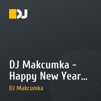 DJ Makcumka - Happy New Year Mix 2011