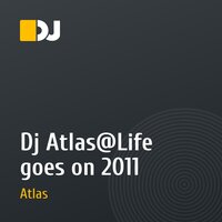Dj Atlas@Life goes on 2011