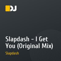 Slapdash - I Get You (Original Mix)