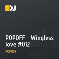 POPOFF - Wingless love #012