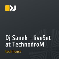 Dj Sanek - liveSet  at  TechnodroM