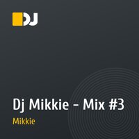 Dj Mikkie - Mix #3