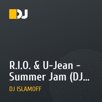 R.I.O. & U-Jean - Summer Jam (DJ ISLAMOFF & DJ RAFFAELLO FT. ALEX ANTONOFF REMIX)