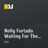Nelly Furtado Waiting For The Night (Viktor Space Remix) vs Avicii ft Nicky Romero I Could Be The One (Bombs Away Remix) - (DJ Den Mash Up)