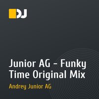 Junior AG - Funky Time Original Mix