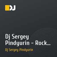 Dj Sergey Pindyurin - Rock out 2.(Original Mix.)