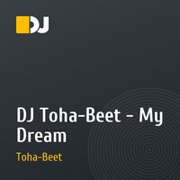 DJ Toha-Beet - My Dream