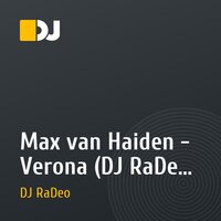 Max van Haiden - Verona (DJ RaDeo remix)