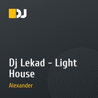 Dj Lekad - Light House