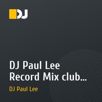 DJ Paul Lee Record Mix club 34