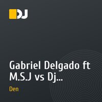 Gabriel Delgado ft M.S.J vs Dj StaniSlav House - I Believe In Love (Dj Den Mash-Up)