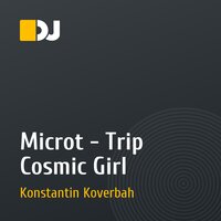 Microt - Trip Cosmic Girl
