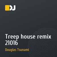 Treep house remix 21016