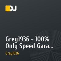 Grey1936 - 100% Only Speed Garage vol.2