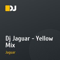 Dj Jaguar - Yellow Mix