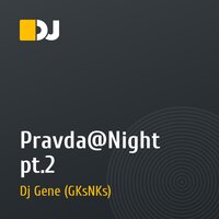 Pravda@Night pt.2