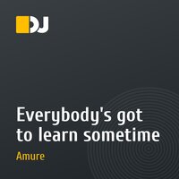 Everybody's got to learn sometime