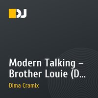 Modern Talking – Brother Louie (DJ Cramix Remix) [2016]