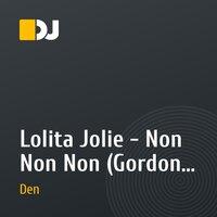 Lolita Jolie - Non Non Non (Gordon & Doyle Organ Mix) VS Stefano Carparelli - Lovemotion (MaTTeo F Remix) - (DJ Den Mash UP)