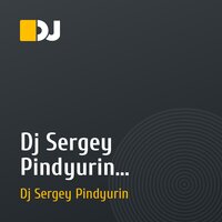  Dj Sergey Pindyurin - Танцуют все!. (Original Mix.)