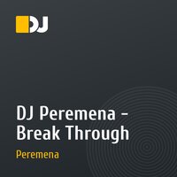 DJ Peremena - Break Through