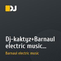 Dj-kaktyz+Barnaul electric music - сТОМАТОЛОГИя