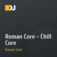 Roman Core - Chill Core