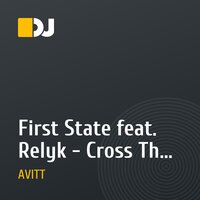 First State feat. Relyk - Cross The Line ( Remix)