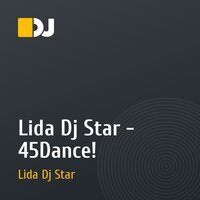 Lida Dj Star - 45Dance!